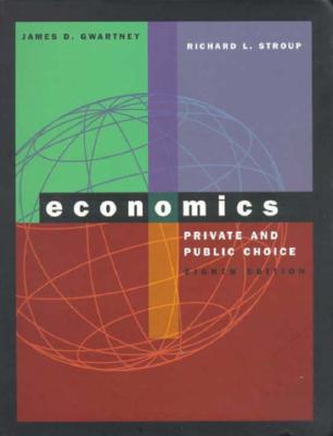Economics: Private and Public Choice (The Dryden Press series in economics)