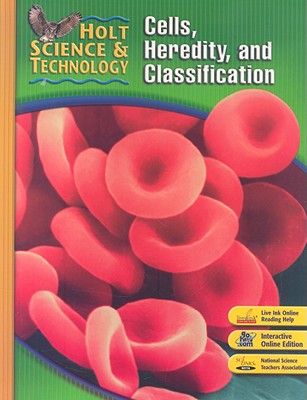 Holt Science & Technology: Cells, Heredity, and Classification Short Course C