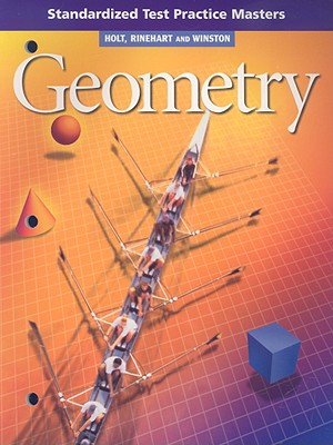 Geometry, Grade 10 Standardized Test Practice Masters: Holt Geometry