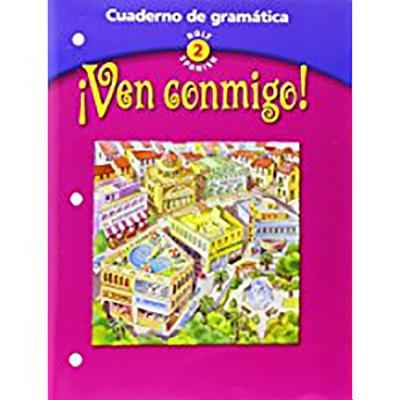 Ven Conmigo! Cuaderno de Gramatica, Holt Spanish 2