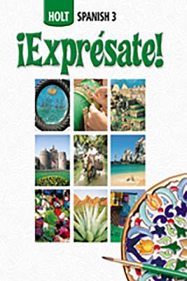 Expresate Level 3: Holt Spanish 2006