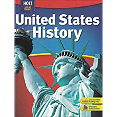 Social Studies, Grades 6-9 United States History: Holt United States History