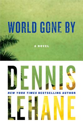 Image for World Gone By: A Novel (Joe Coughlin Series) **SIGNED & DATED, 1st Edition /1st Printing**