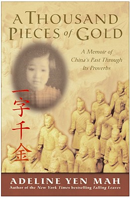 A Thousand Pieces Of Gold: My Discovery Of China's Character In Its Proverbs