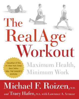 Realage Workout : Maximum Health, Minimum Work
