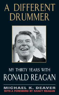 Image for A Different Drummer: My Thirty Years with Ronald Reagan