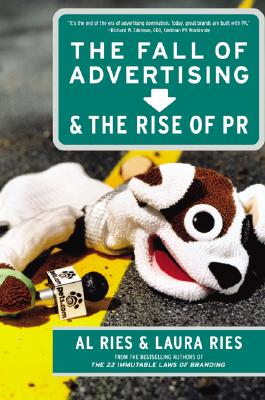 Image for The Fall of Advertising and the Rise of PR