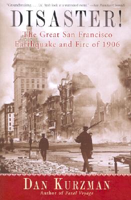 Disaster! The Great San Francisco Earthquake and Fire of 1906