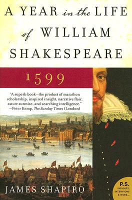 YEAR IN THE LIFE OF WILLIAM SHAKESPEARE - 1599