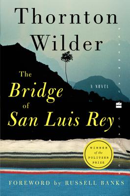 The Bridge of San Luis Rey (Perennial Classics)