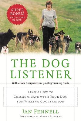 Image for The Dog Listener: Learn How to Communicate with Your Dog for Willing Cooperation