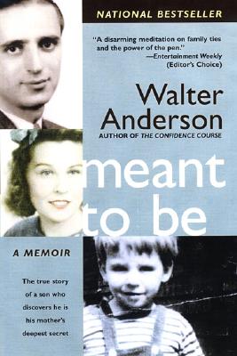 Meant to Be: The True Story of a Son Who Discovers He Is His Mother's Deepest Secret Image for Meant to Be: The True Story of a Son Who Discovers He Is His Mother's Deepest Secret