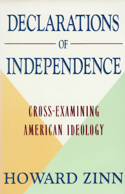 Declarations of Independence: Cross-Examining American Ideology [INSCRIBED]