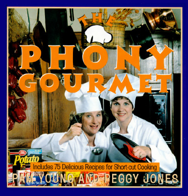 Image for THE PHONY GOURMET: INCLUDES 75 DELICIOUS RECIPES FOR SHORTCUT COOKING THE PHONY GOURMET: INCLUDES 75 DELICIOUS RECIPES FOR SHORTCUT COOKING