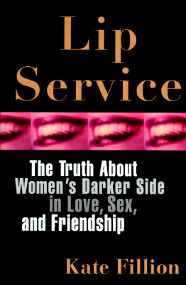 Image for Lip Service : Challenging the Sexual Script of the Modern Woman Lip Service : Challenging the Sexual Script of the Modern Woman