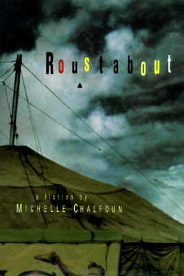 Roustabout: A Fiction