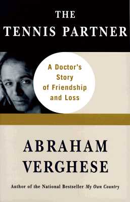 Tennis Partner: A Doctor's Story of Friendship and Loss