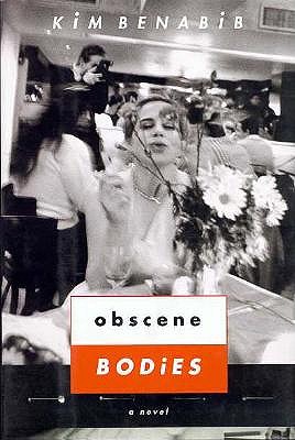 Obscene Bodies: A Novel