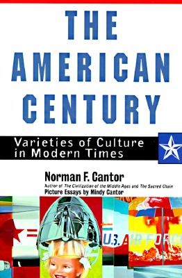 Image for AMERICAN CENTURY, THE VARIETIES OF CULTURE IN MODERN TIMES