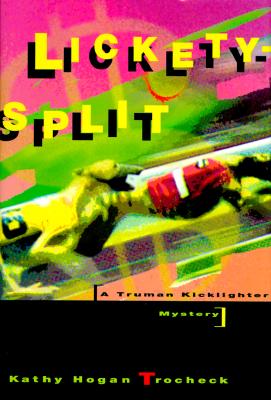 Lickety-Split: A Truman Kicklighter Mystery