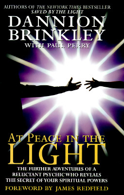 Image for At Peace in the Light: The Further Adventures of a Reluctant Psychic Who Reveals the Secret of Your Spiritual Powers