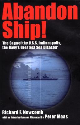 Abandon Ship!: Saga of the U.S.S. Indianapolis., The Navy's Greatest Sea Disaster.