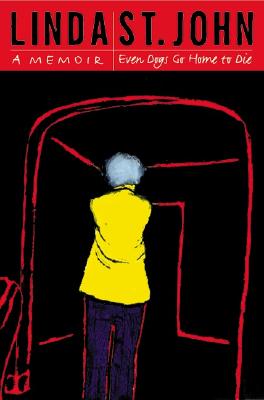 Even Dogs go Home to Die: A Memoir