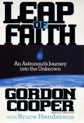 Image for Leap of Faith: An Astronaut's Journey Into the Unknown Leap of Faith: An Astronaut's Journey Into the Unknown