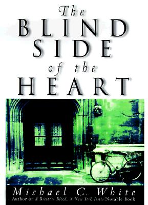The Blind Side of the Heart : A Novel