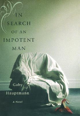 IN SEARCH OF AN IMPOTENT MAN