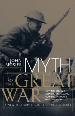 Myth of the Great War: A New Military History of World War I.