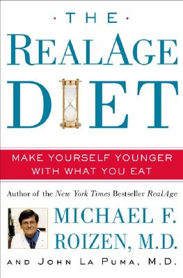 The Realage Diet: Make Yourself Younger with What You Eat