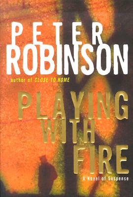 Playing with Fire: A Novel of Suspense (Inspector Banks Novels)