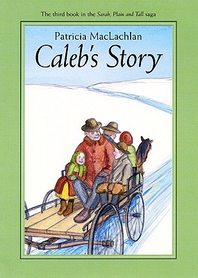 Caleb's Story (Sarah, Plain and Tall)