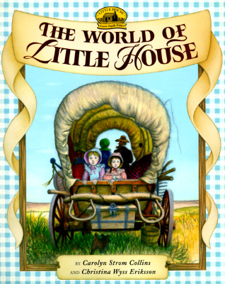 Image for The World of Little House (Little House Nonfiction) The World of Little House (Little House Nonfiction)