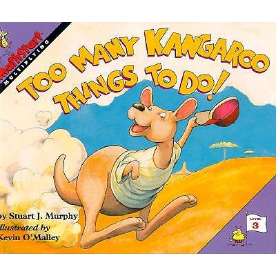 Image for Too Many Kangaroo Things to Do!: Multiplying (Mathstart, Level 3) Too Many Kangaroo Things to Do!: Multiplying (Mathstart, Level 3)