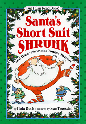 Santa's Short Suit Shrunk: And Other Christmas Tongue Twisters (I Can Read!)