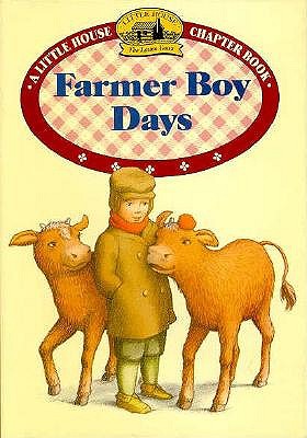 Image for Farmer Boy Days: Adapted from the Little House Books by Laura Ingalls Wilder (Little House-the Laura Years) Farmer Boy Days: Adapted from the Little House Books by Laura Ingalls Wilder (Little House-the Laura Years)