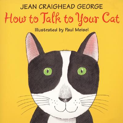 Image for How to Talk to Your Cat How to Talk to Your Cat