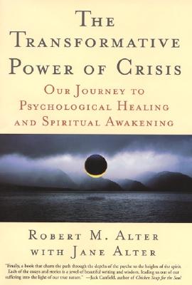 Transformative Power of Crisis: Our Journey to Psychological Healing and Spiritual Awakening