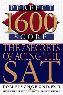 Image for 1600 Perfect Score: The 7 Secrets of Acing the SAT