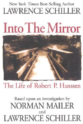 Image for Into the Mirror : The Life of Master Spy Robert P. Hanssen