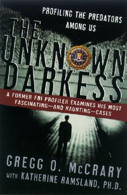 The Unknown Darkness: Profiling the Predators Among Us