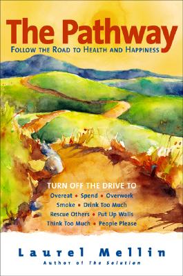 Image for The Pathway: Follow the Road to Health and Happiness The Pathway: Follow the Road to Health and Happiness