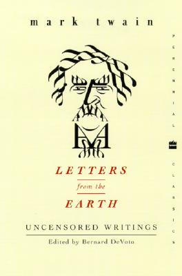 Letters from the Earth: Uncensored Writings (Perennial Classics)