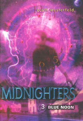 Midnighters #3: Blue Noon