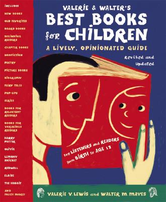 Image for Valerie & Walter's Best Books for Children 2nd Ed: A Lively, Opinionated Guide (Valerie & Walter's Best Books for Children: A Lively,) Valerie & Walter's Best Books for Children 2nd Ed: A Lively, Opinionated Guide (Valerie & Walter's Best Books for Children: A Lively,)