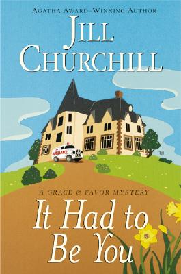 It Had to Be You (Grace & Favor Mysteries, No. 5)
