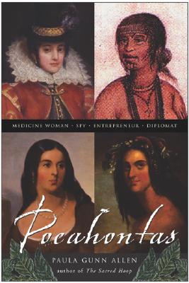 Pocahontas: Medicine Woman, Spy, Entrepreneur, Diplomat