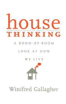 Image for House Thinking: A Room-by-Room Look at How We Live